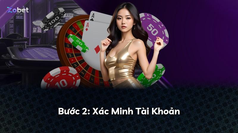 Bước 2: Xác Minh Tài Khoản