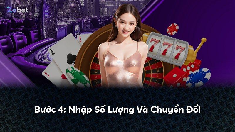 Bước 4: Nhập Số Lượng Và Chuyển Đổi