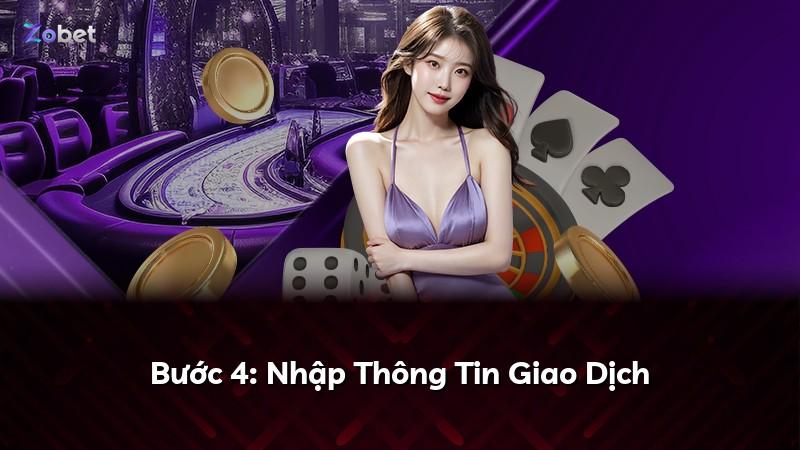 Bước 4: Nhập Thông Tin Giao Dịch