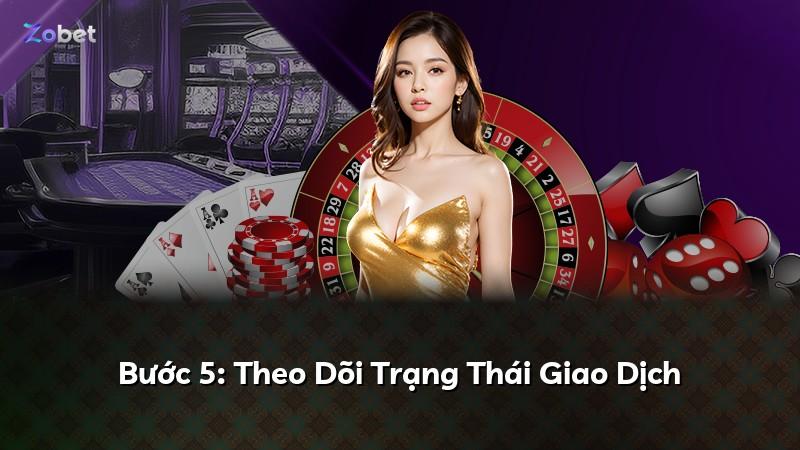 Bước 5: Theo Dõi Trạng Thái Giao Dịch