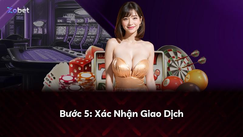 Bước 5: Xác Nhận Giao Dịch