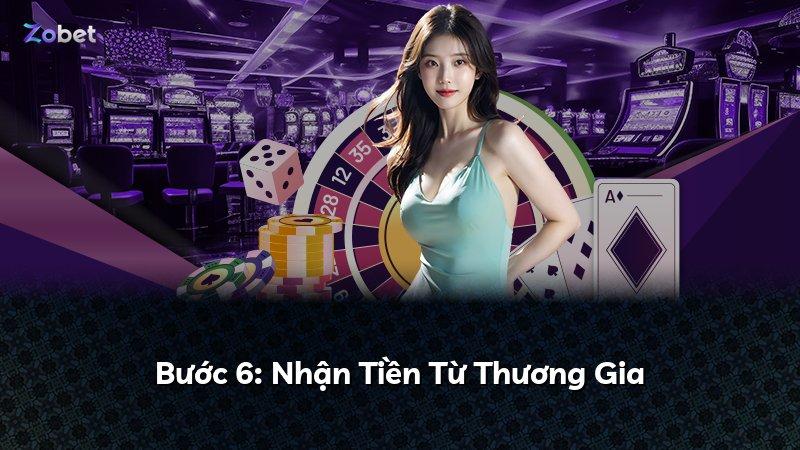 Bước 6: Nhận Tiền Từ Thương Gia