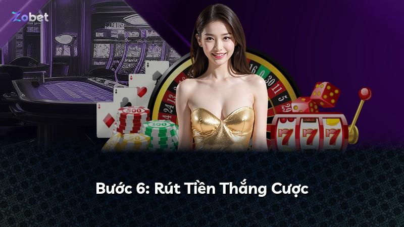 Bước 6: Rút Tiền Thắng Cược