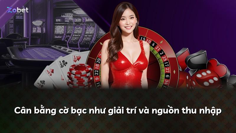 Cân bằng cờ bạc như giải trí và nguồn thu nhập