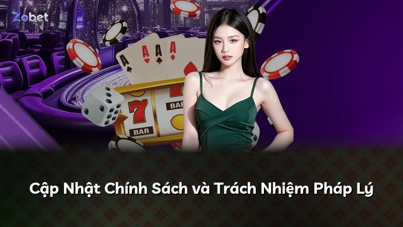 Cập Nhật Chính Sách và Trách Nhiệm Pháp Lý