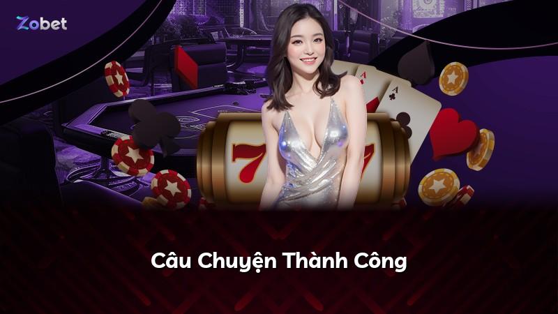 Câu Chuyện Thành Công