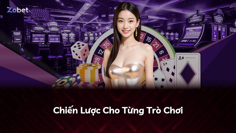 Chiến Lược Cho Từng Trò Chơi