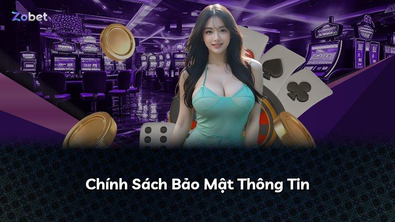 Chính Sách Bảo Mật Thông Tin