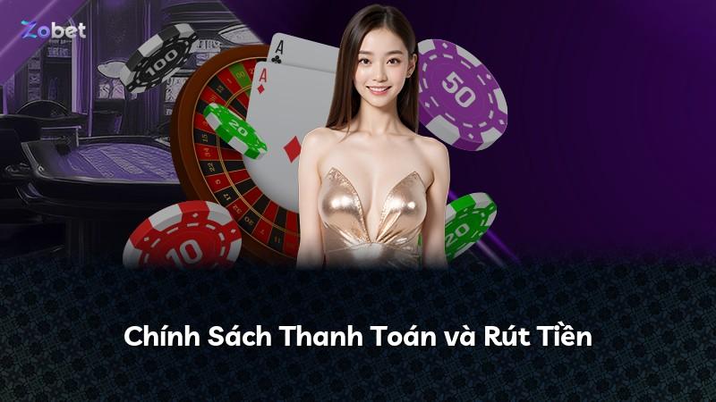 Chính Sách Thanh Toán và Rút Tiền