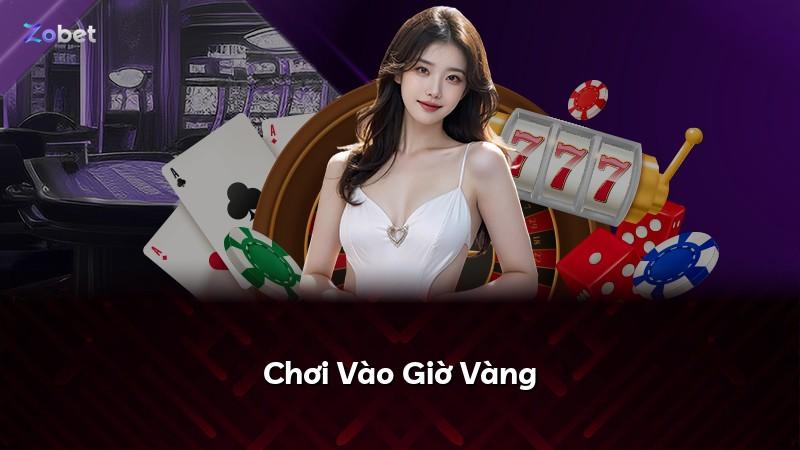 Chơi Vào Giờ Vàng