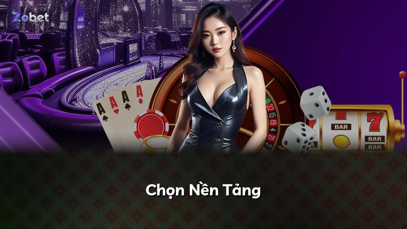 Chọn Nền Tảng