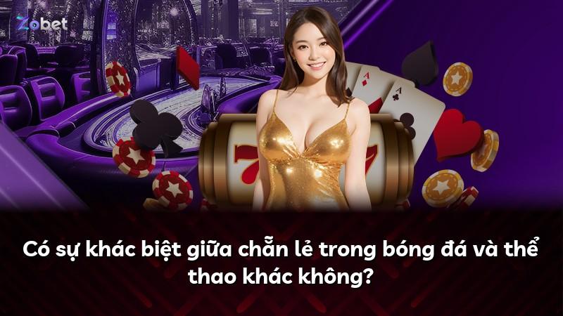 Có sự khác biệt giữa chẵn lẻ trong bóng đá và thể thao khác không?