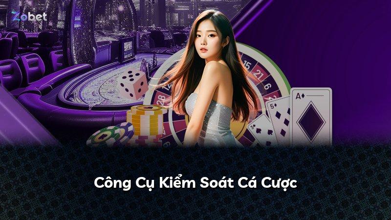 Công Cụ Kiểm Soát Cá Cược