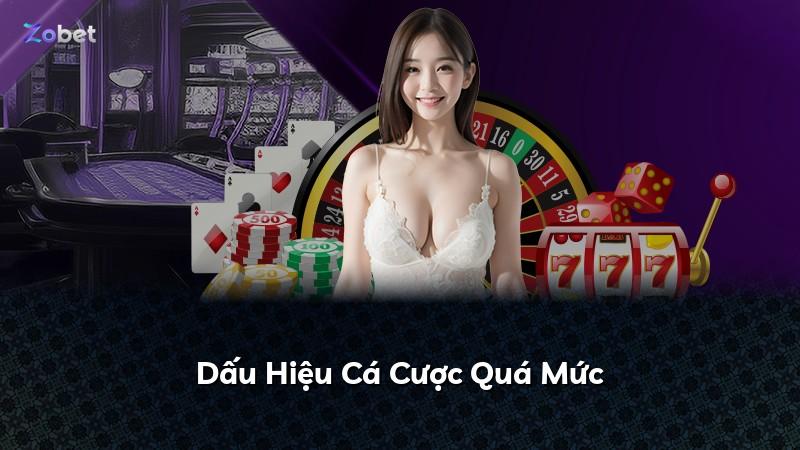 Dấu Hiệu Cá Cược Quá Mức