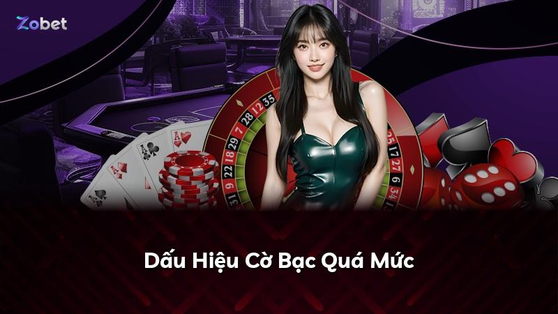 Dấu Hiệu Cờ Bạc Quá Mức