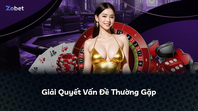 Giải Quyết Vấn Đề Thường Gặp