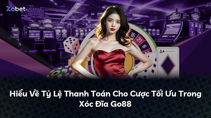 Hiểu Về Tỷ Lệ Thanh Toán Cho Cược Tối Ưu Trong Xóc Đĩa Go88