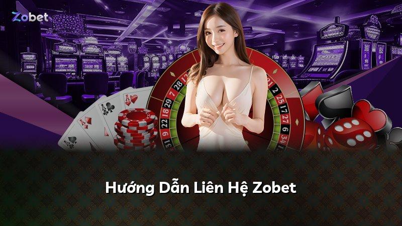 Hướng Dẫn Liên Hệ Zobet