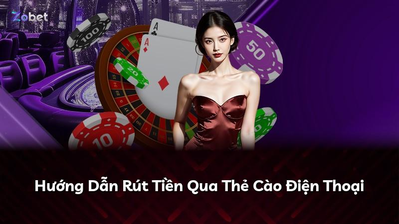Hướng Dẫn Rút Tiền Qua Thẻ Cào Điện Thoại