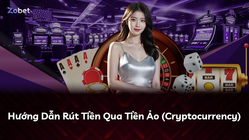 Hướng Dẫn Rút Tiền Qua Tiền Ảo (Cryptocurrency)