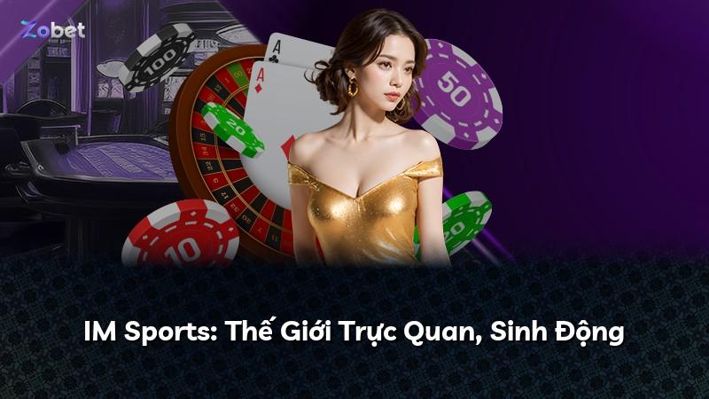 IM Sports: Thế Giới Trực Quan, Sinh Động
