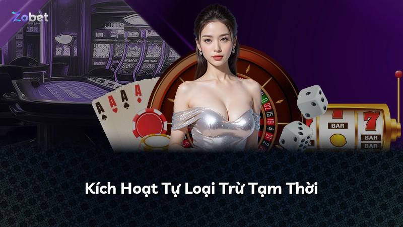 Kích Hoạt Tự Loại Trừ Tạm Thời