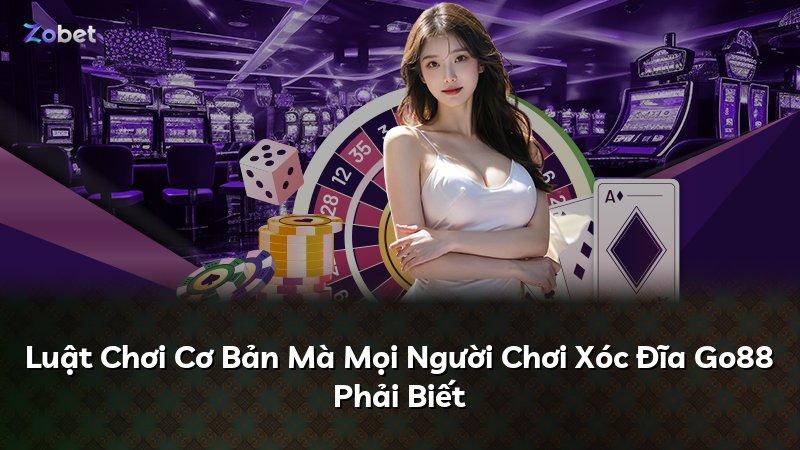 Luật Chơi Cơ Bản Mà Mọi Người Chơi Xóc Đĩa Go88 Phải Biết