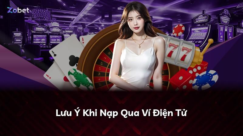 Lưu Ý Khi Nạp Qua Ví Điện Tử