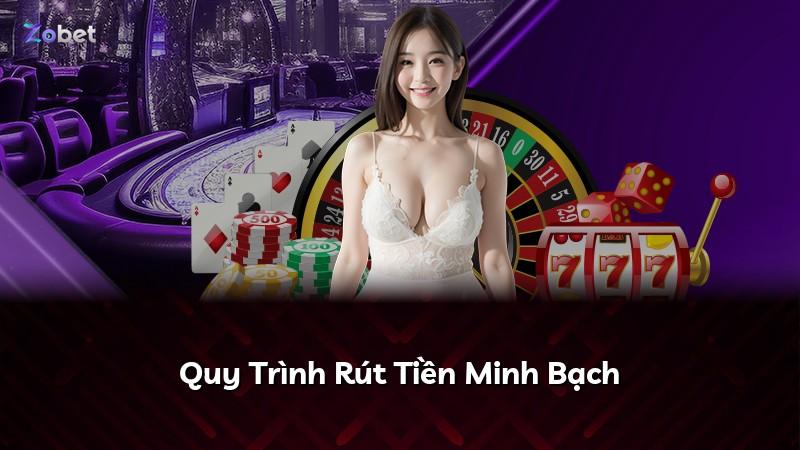 Quy Trình Rút Tiền Minh Bạch