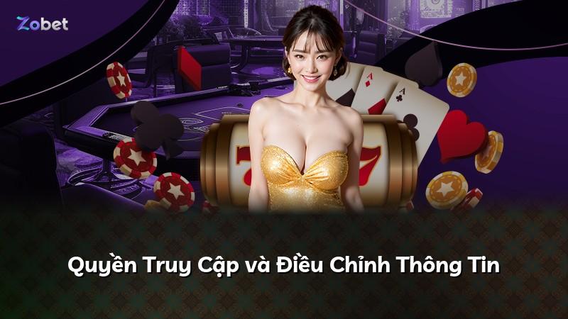 Quyền Truy Cập và Điều Chỉnh Thông Tin