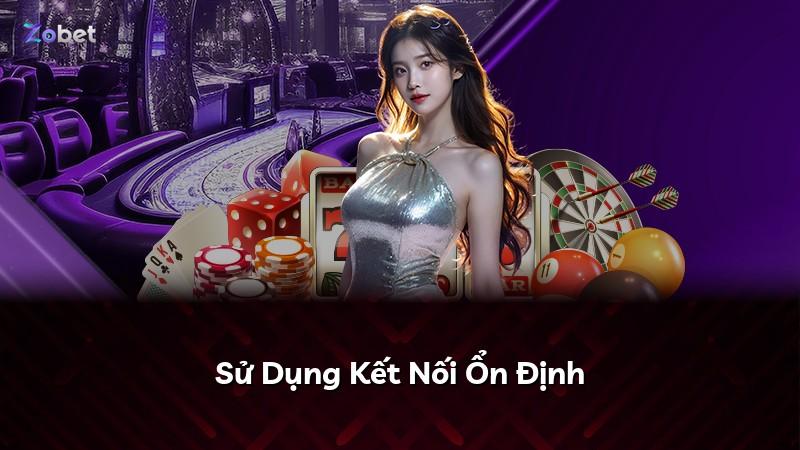 Sử Dụng Kết Nối Ổn Định