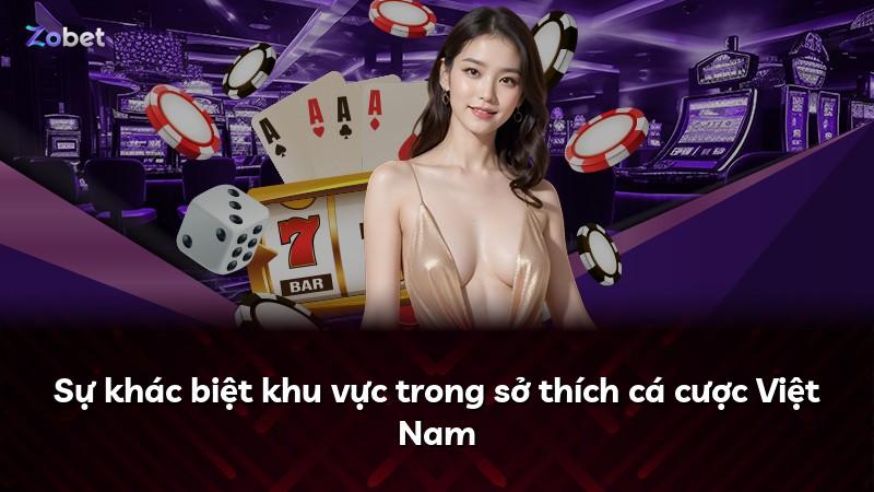 Sự khác biệt khu vực trong sở thích cá cược Việt Nam