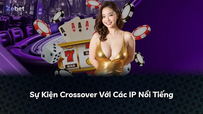 Sự Kiện Crossover Với Các IP Nổi Tiếng