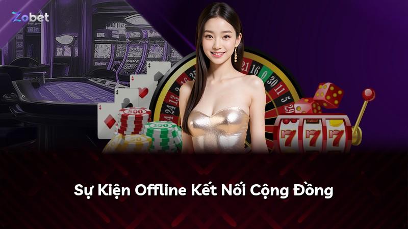 Sự Kiện Offline Kết Nối Cộng Đồng