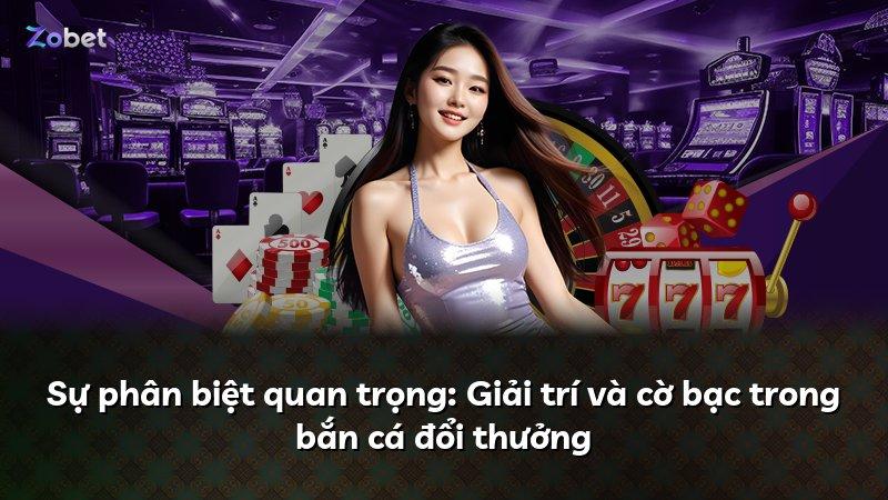 Sự phân biệt quan trọng: Giải trí và cờ bạc trong bắn cá đổi thưởng