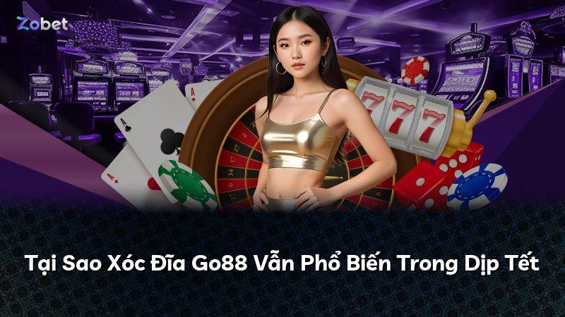Tại Sao Xóc Đĩa Go88 Vẫn Phổ Biến Trong Dịp Tết