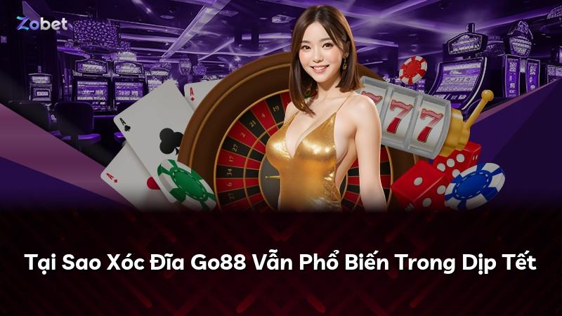 Tại Sao Xóc Đĩa Go88 Vẫn Phổ Biến Trong Dịp Tết