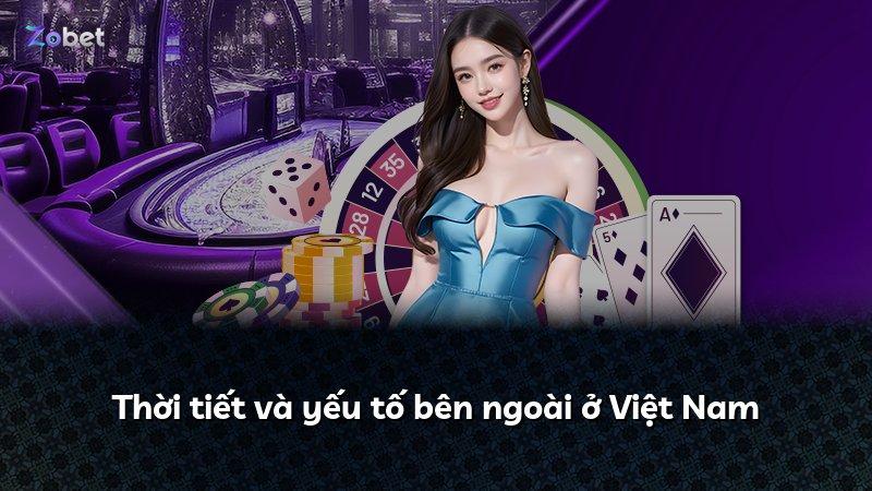 Thời tiết và yếu tố bên ngoài ở Việt Nam