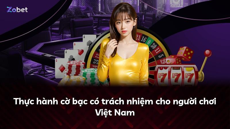 Thực hành cờ bạc có trách nhiệm cho người chơi Việt Nam