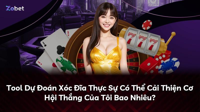 Tool Dự Đoán Xóc Đĩa Thực Sự Có Thể Cải Thiện Cơ Hội Thắng Của Tôi Bao Nhiêu?