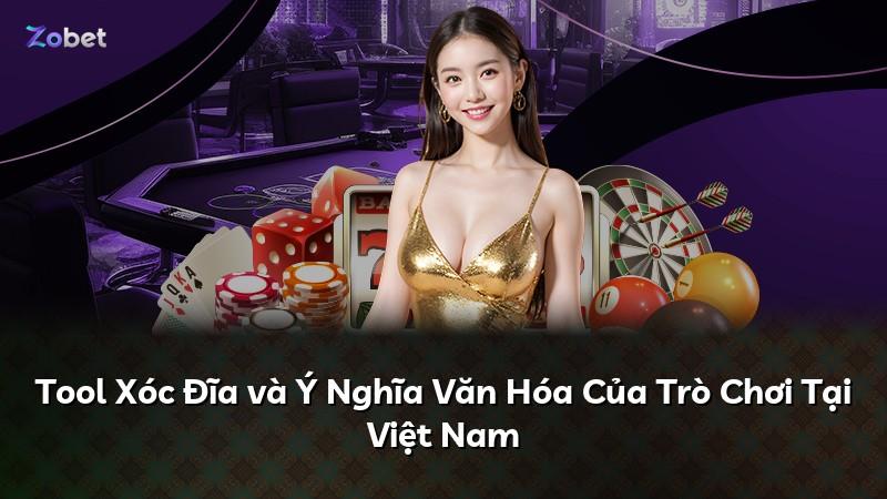 Tool Xóc Đĩa và Ý Nghĩa Văn Hóa Của Trò Chơi Tại Việt Nam