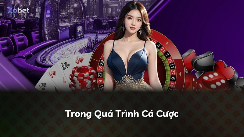 Trong Quá Trình Cá Cược