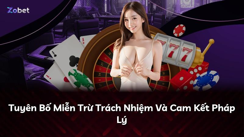 Tuyên Bố Miễn Trừ Trách Nhiệm Và Cam Kết Pháp Lý