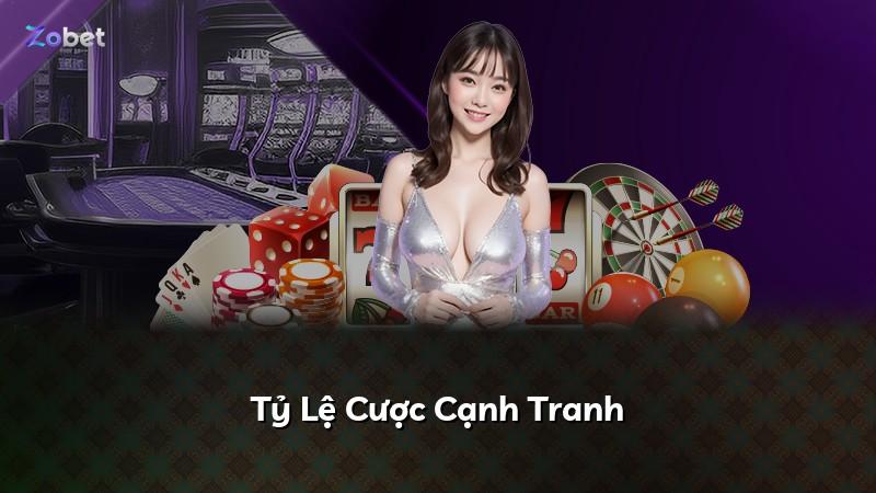 Tỷ Lệ Cược Cạnh Tranh